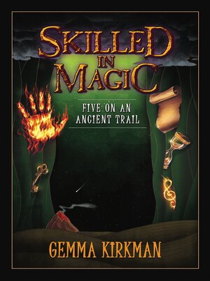 cover image of Skilled in Magic: Five On an Ancient Trail